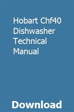 Hobart chf40 dishwasher technical manual